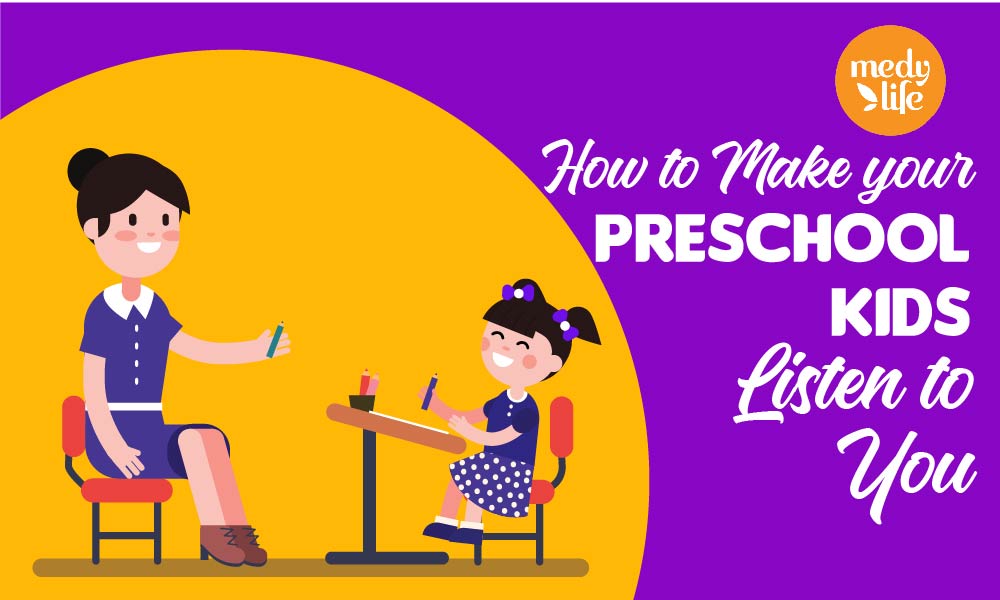 How to Make your PreSchool Kids Listen to You !
