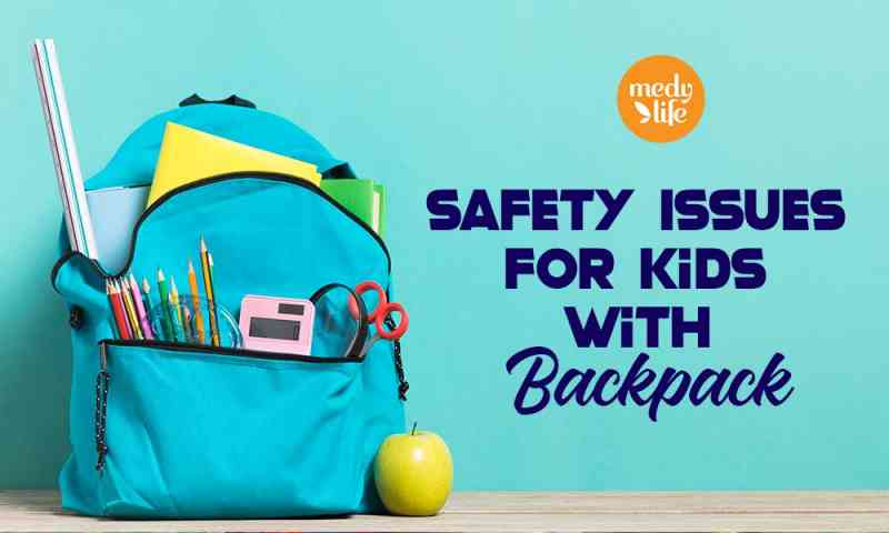 Safety Issues for Kids with Backpack