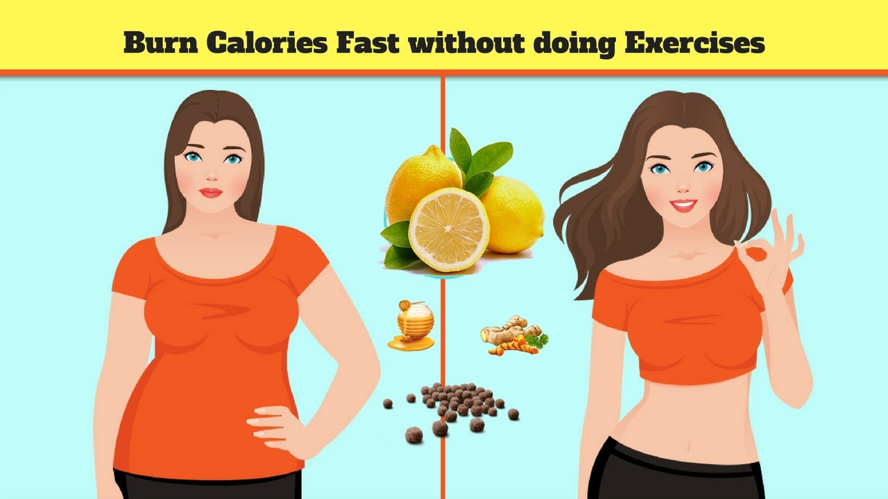 How to Burn Calories Fast without doing Exercises