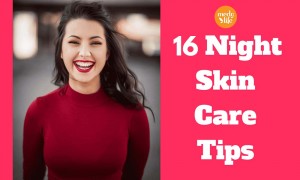 16 Night Skin Care Routine Tips to wake up Pretty