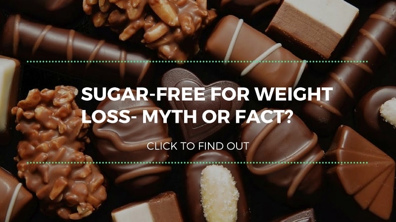 Sugar-Free Products for Weight Loss- Myth or Fact?