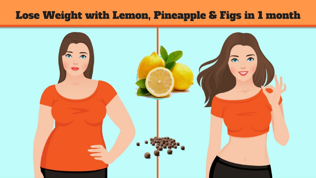 Lose Weight with Lemon, Pineapple and Figs in 1 month