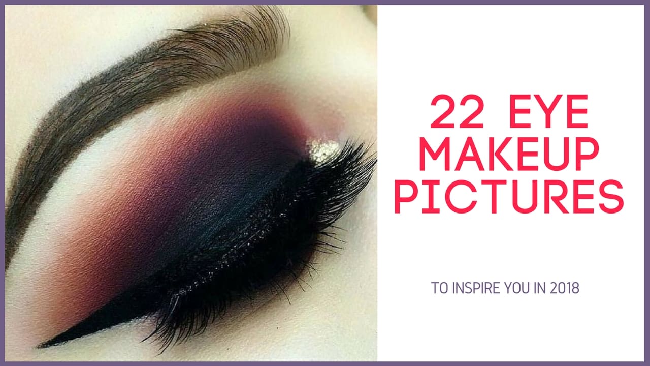 22 Prepossessing Eye Makeup Pictures To Inspire You in 2018