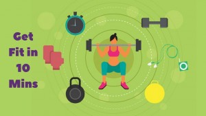 get Fit in 10 Mins