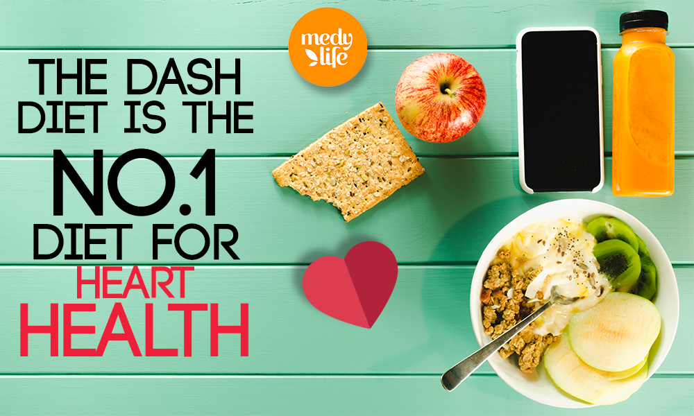 The DASH Diet is the No 1 Diet for Heart Health, say health experts!