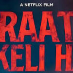 Comprehensive review of Raat Akeli Hai: The Bansal Murders